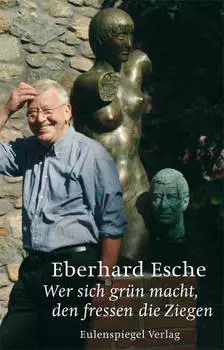 Wer sich gr?n macht, den fressen die Ziegen