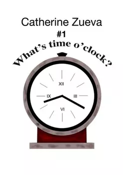 What’s time o’clock? #1. Poetry for kids