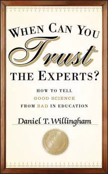 When Can You Trust the Experts?. How to Tell Good Science from Bad in Education