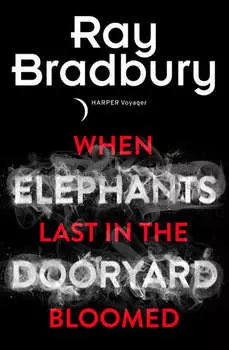 When Elephants Last in the Dooryard Bloomed