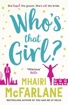 Who’s That Girl?: A laugh-out-loud sparky romcom!