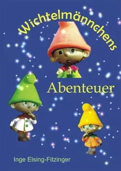 Wichtelm?nnchens Abenteuer