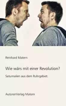 Wie w?rs mit einer Revolution?