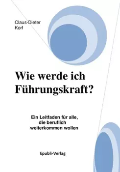 Wie werde ich F?hrungskraft?