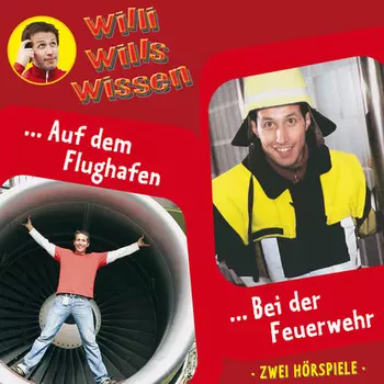 Willi wills wissen, Folge 11: Auf dem Flughafen / Bei der Feuerwehr