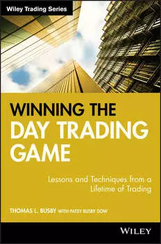 Winning the Day Trading Game. Lessons and Techniques from a Lifetime of Trading