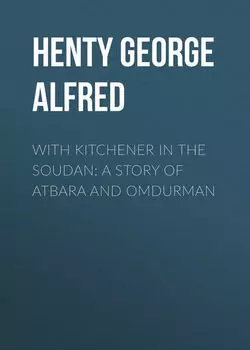 With Kitchener in the Soudan: A Story of Atbara and Omdurman