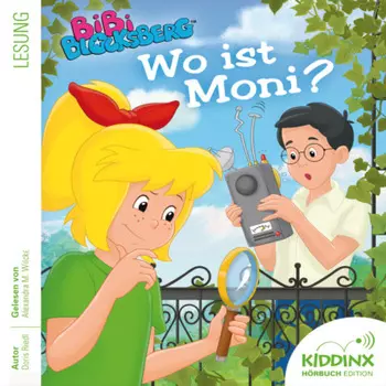 Wo ist Moni? - Bibi Blocksberg - H?rbuch (Ungek?rzt)