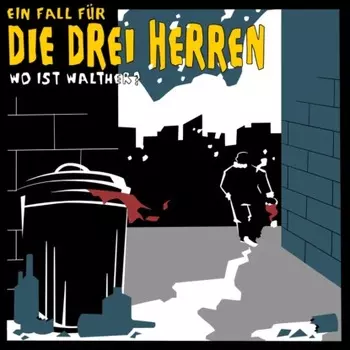 Wo ist Walther? - Ein Fall f?r die drei Herren