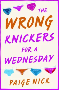 Wrong Knickers for a Wednesday: A funny novel about learning to love yourself