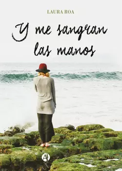 Y me sangran las manos