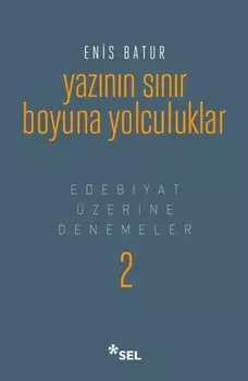 Yaznn Snr Boyuna Yolculuklar - Edebiyat ?zerine Denemeler II