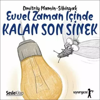 yi Uykular 5 - Evvel Zaman ?inde Kalan Son Sinek