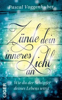 Z?nde dein inneres Licht an