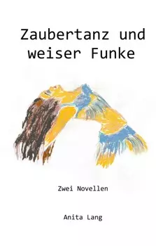 Zaubertanz und weiser Funke