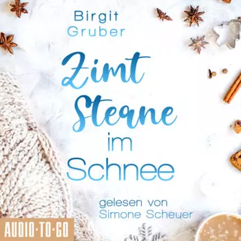 Zimtsterne im Schnee - Happy Vibes, Band 2 (ungek?rzt)