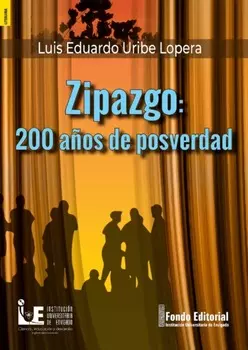 Zipazgo: 200 a?os de posverdad