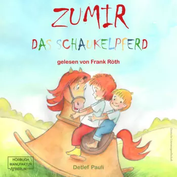 Zumir - Das Schaukelpferd (ungek?rzt)