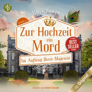 Zur Hochzeit ein Mord - Im Auftrag Ihrer Majest?t-Reihe, Band 12 (Ungek?rzt)