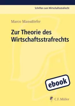 Zur Theorie des Wirtschaftsstrafrechts