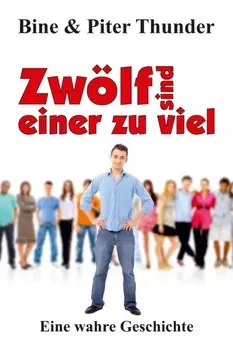 Zw?lf sind einer zu viel