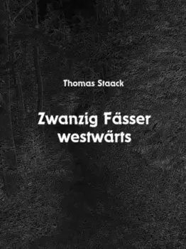 Zwanzig F?sser westw?rts