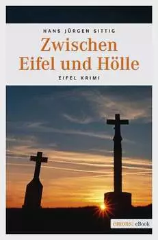Zwischen Eifel und H?lle