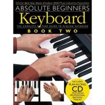 Absolute Beginners: Keyboard - Book Two клавишные, книга 2, 40 стр., язык: английский