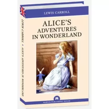 Алиса в стране чудес. Alice`s adventures in wonderland. Кэрролл Л.