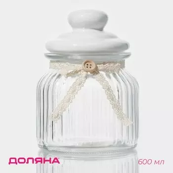 Банка для сыпучих Доляна «Варенье», 600 мл, 1115.5 см, с керамической крышкой, стекло, прозрачная