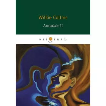 Foreign Language Book. Armadale II = Армадейл 2: на английском языке. Collins W.
