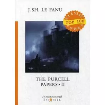 Foreign Language Book. The Purcell Papers 2 = Документы Перселла 2: на английском языке. Le Fanu J.