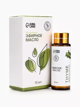 Эфирное масло «Тимьян», 10 мл, с пипеткой