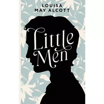 Маленькие мужчины. Little Men. Олкотт Л.М.