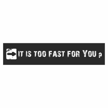 Полоса на лобовое стекло "IT IS TOO FAST FOR YOU?", черная, 1300 х 170 мм