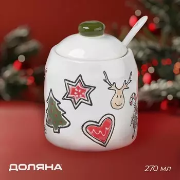 Сахарница новогодняя Доляна Sweet Treats, 270 мл, 8.110.6 см, керамика, белая