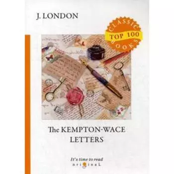 The Kempton-Wace Letters = Письма Кемптона - Уэйсу: на англ.яз. London J.