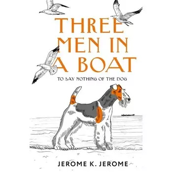 Трое в лодке, не считая собаки. Three Men in a Boat (To say Nothing of the Dog). На английском языке. Джером Дж.К.
