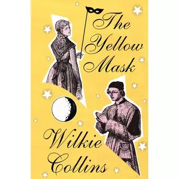 Жёлтая маска. The Yellow Mask. Коллинз У.