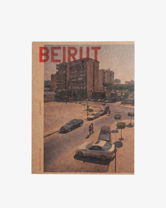 Hans Wilschut - Beirut, Epi-Centre Ville