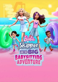 Barbie: Skipper and the Big Babysitting Adventure