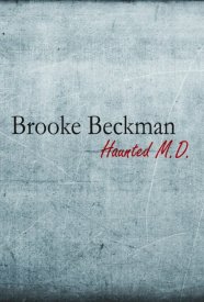 Brooke Beckman: Haunted MD