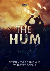 Dimitri Vegas & Like Mike vs. Ummet Ozcan: The Hum