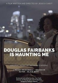 Douglas Fairbanks is Haunting Me