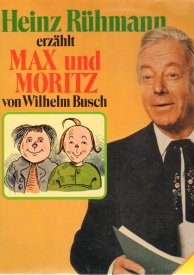 Heinz Rühmann erzählt Max und Moritz von Wilhelm Busch