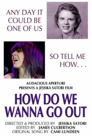 How Do We Wanna Go Out