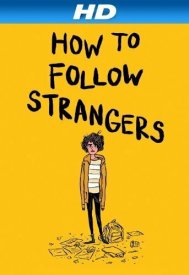 How to Follow Strangers