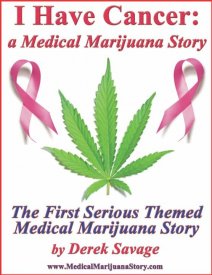 I Have Cancer: A Medical Marijuana Story
