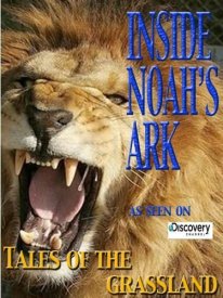 Inside Noah's Ark: Tales of the Grassland