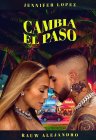 Jennifer Lopez & Rauw Alejandro: Cambia el paso